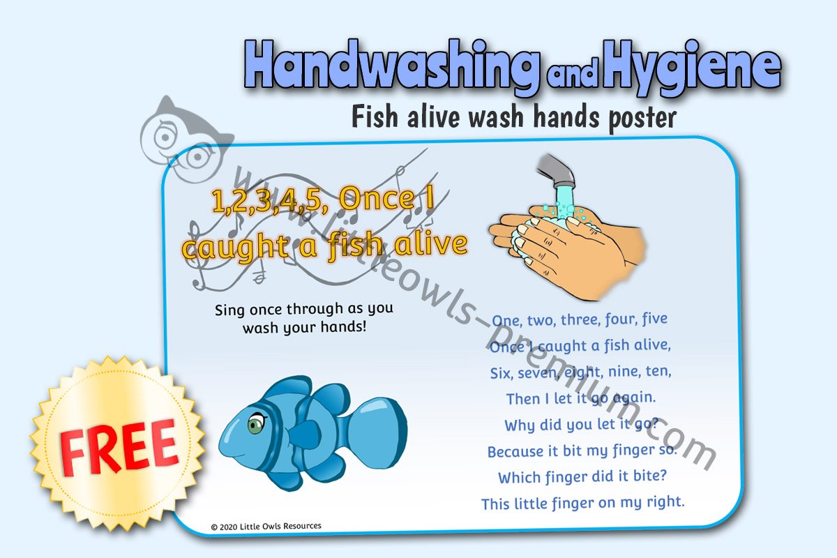 WASH HANDS - SING 'ONCE I CAUGHT A FISH ALIVE'