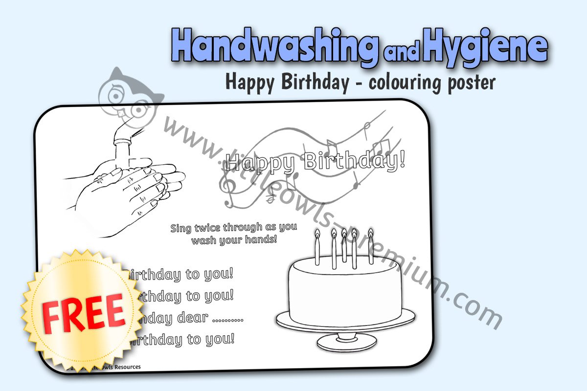 WASH HANDS - SING 'HAPPY BIRTHDAY' - COLOURING