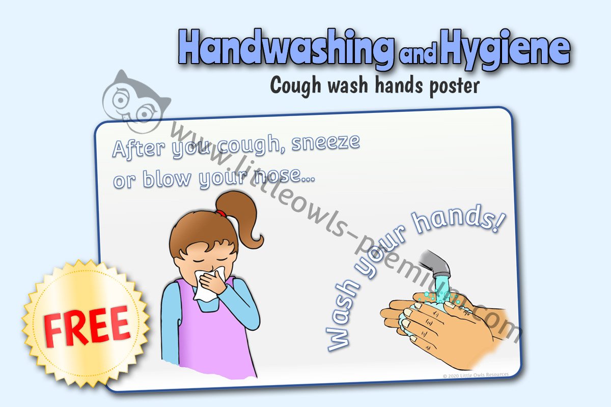 'AFTER YOU COUGH, SNEEZE OR BLOW YOUR NOSE...WASH YOUR HANDS!' POSTER