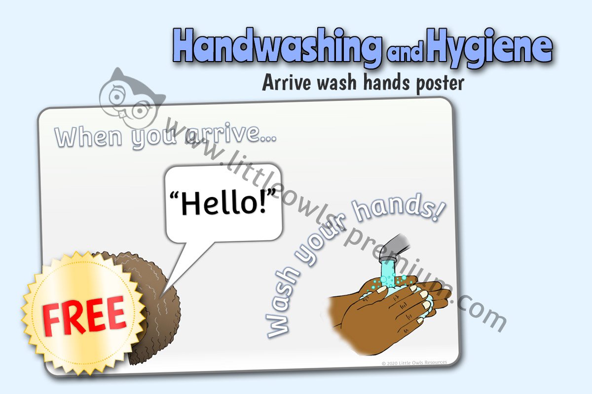 'WHEN YOU ARRIVE...WASH YOUR HANDS!' POSTER 
