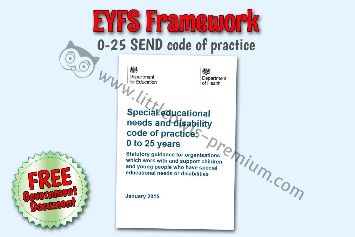 EYFS FRAMEWORK - SEND code of practice 0 to 25 years (Free)