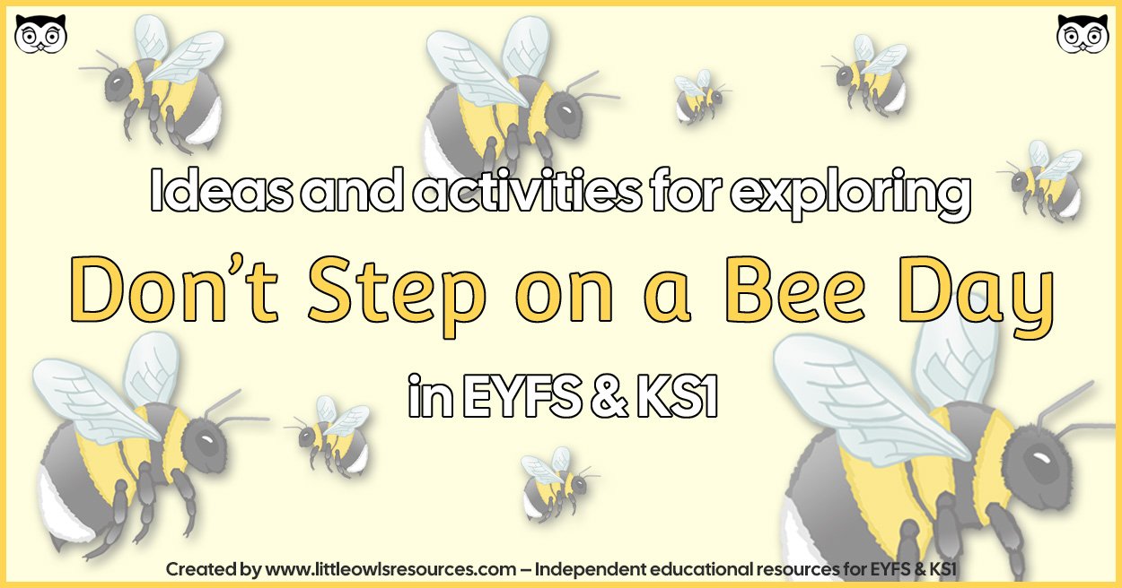 Inspirational activities for 'Don't Step on a Bee Day'