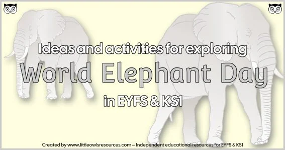   CLICK HERE  to find ‘WORLD ELEPHANT DAY’ resources.   <<-BACK TO ‘TOPICS’ MENU PAGE    