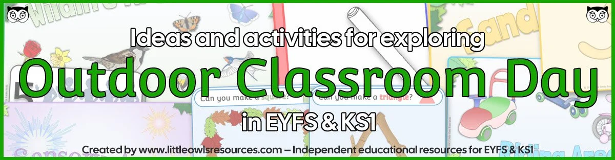 Outdoor Classroom Day | EYFS & KS1 Activity Ideas — Little Owls ...