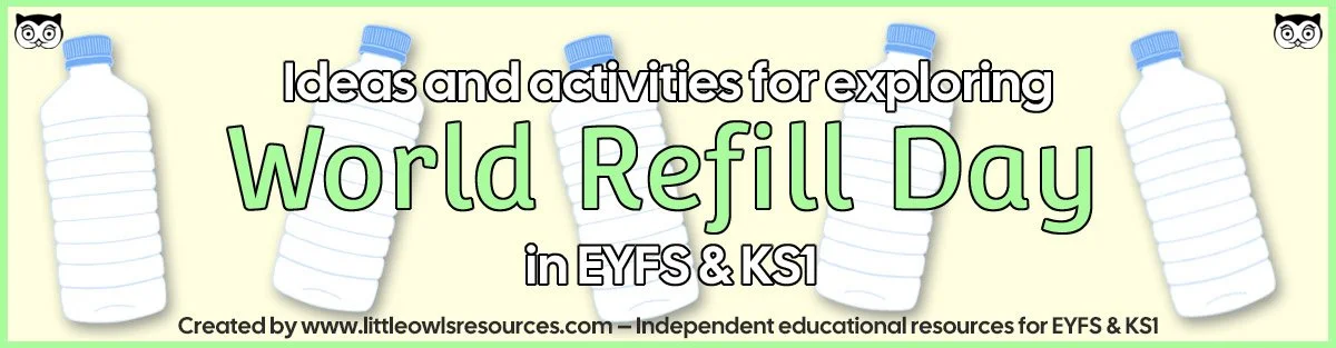 Refill Day Early Years Events — Little Owls Resources - Free and Premium Early ...