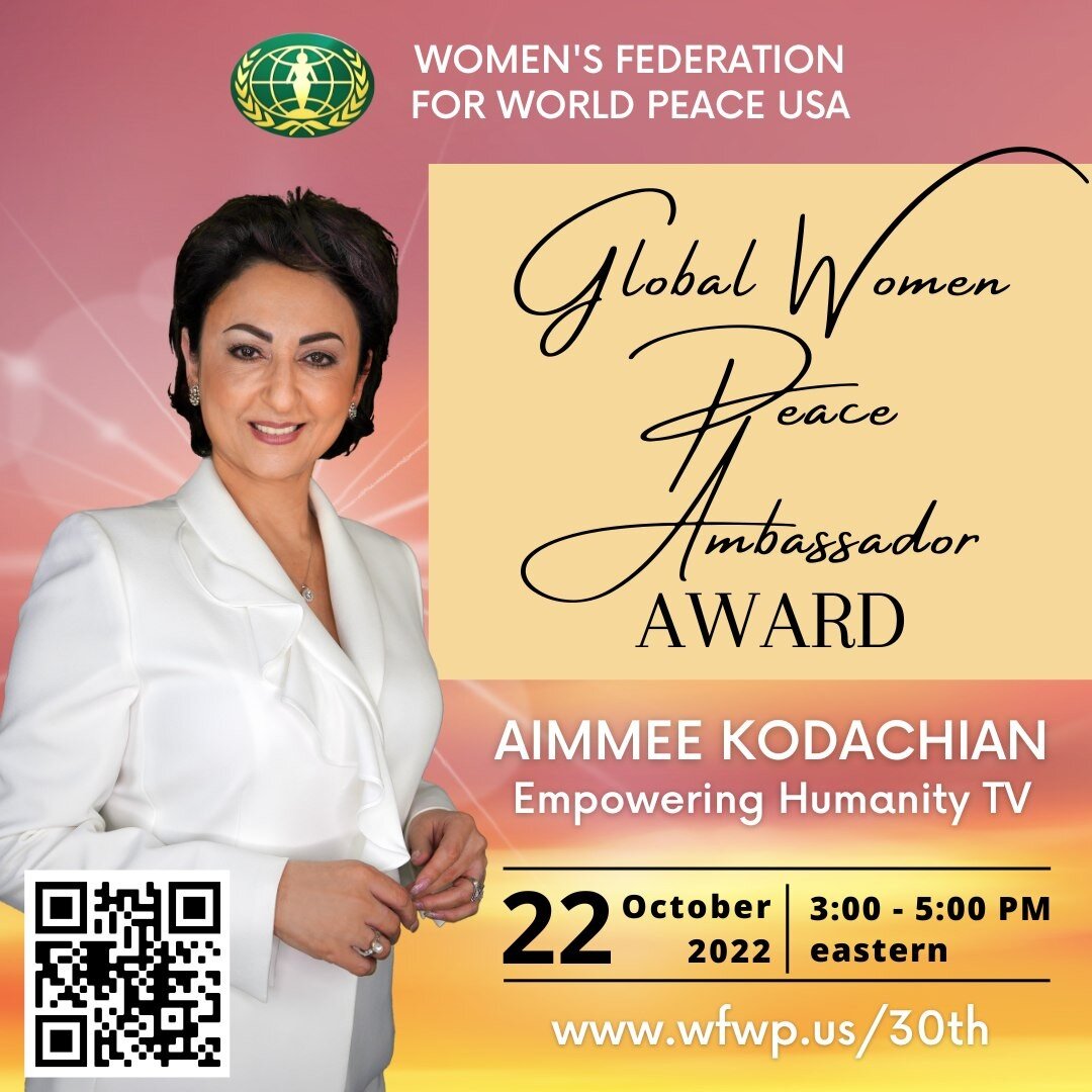 Announcing Global Women Peace Ambassador Award recipient: Aimmee Kodachian @aimmeekodachian, Founder and CEO of Empowering Humanity TV! 🎉 She is an author, motivational speaker, producer, and peace leader committed to uplifting others &quot;to see l