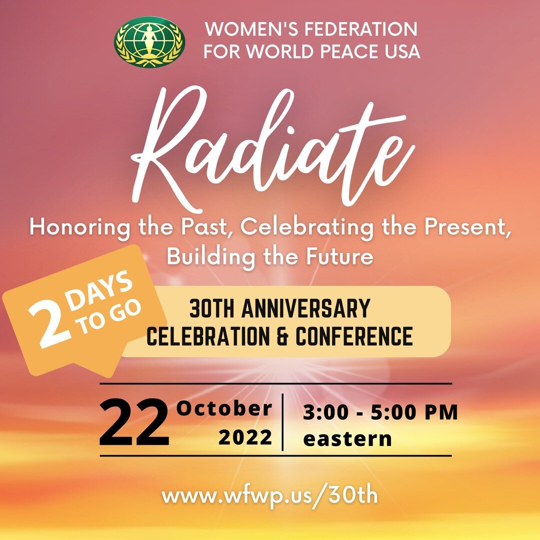 2 days away!! 🤩 We hope to see you at our virtual program to celebrate 30 years of building the culture of heart with WFWP. 🎉 www.wfwp.us/30th