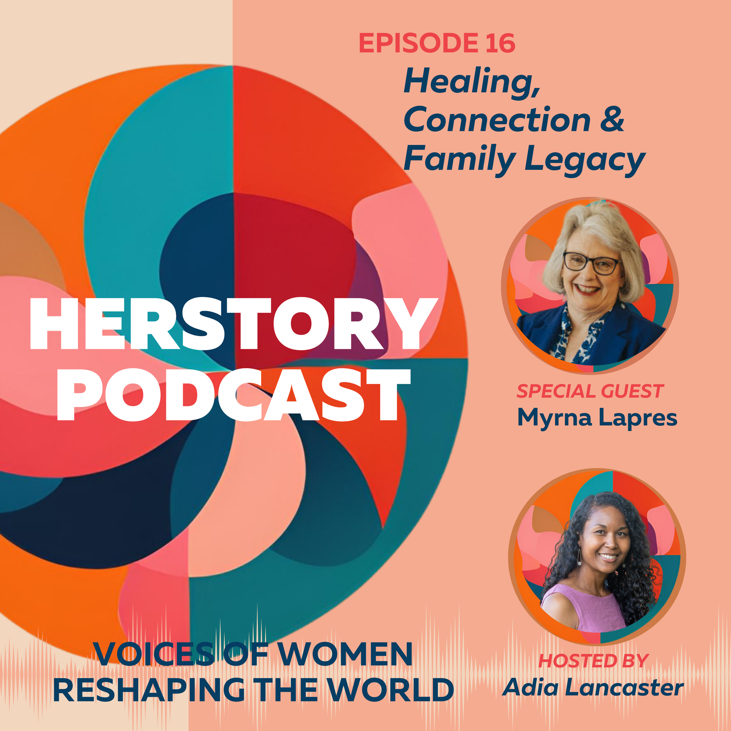 HerStory Podcast Episode 16: &nbsp;Healing, Connection, and Family Legacy&nbsp;