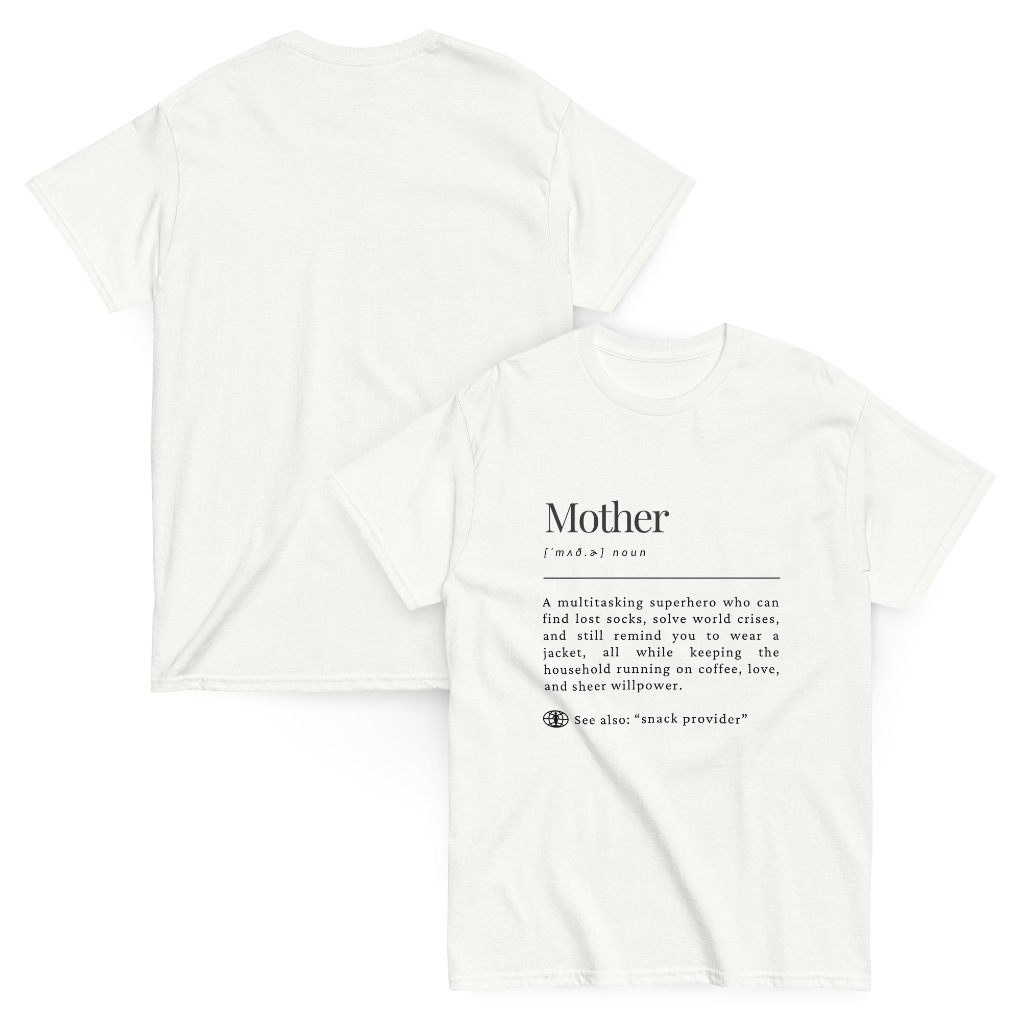 Mother (n.) A Definition Tee with a Twist—Unisex Classic Tee