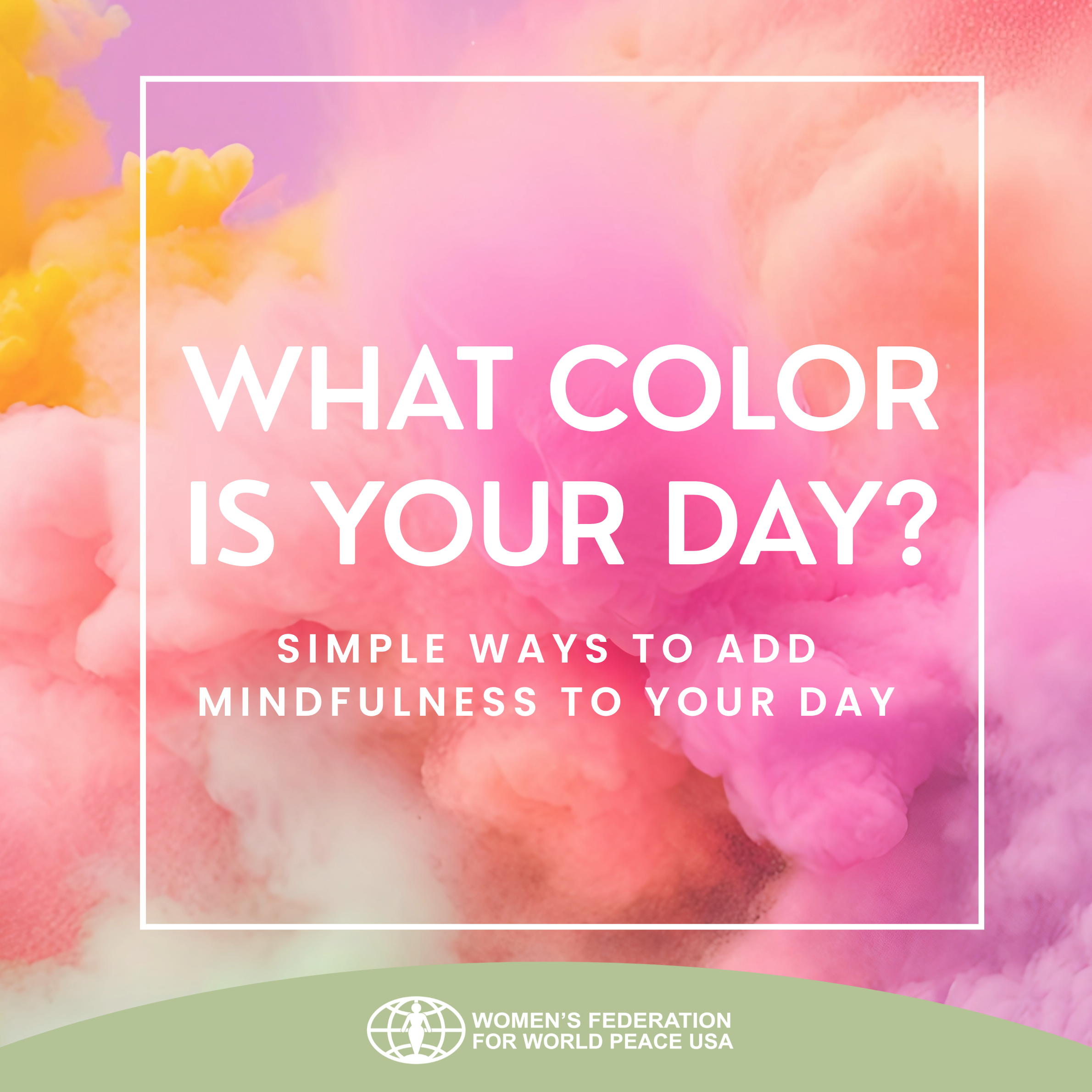 What Color Is Your Day?: Simple Ways to Add Mindfulness to Your Day