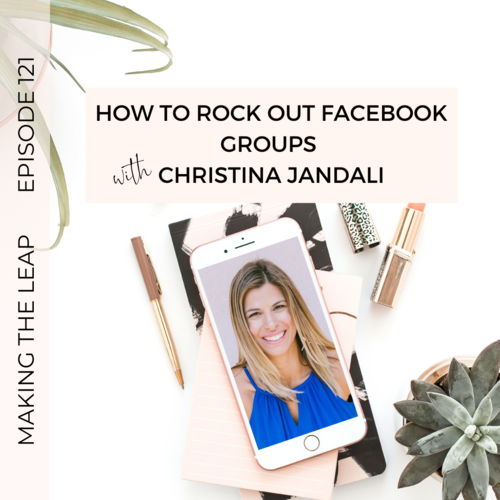 EPISODE 121: How to Rock Out Your Facebook Groups with Christina Jandali