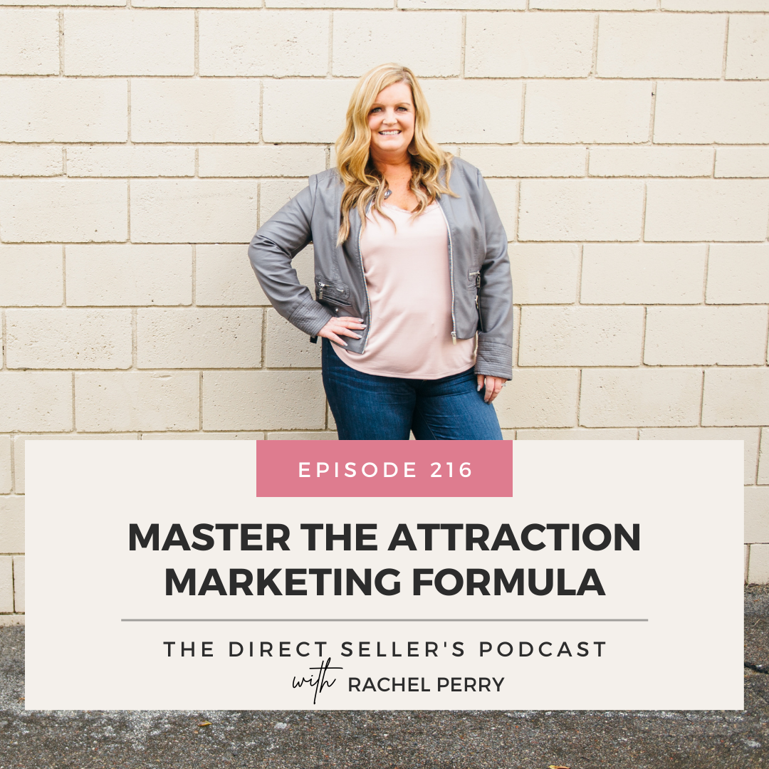 EPISODE 216: Master the Attraction Marketing Formula — Rachel Perry