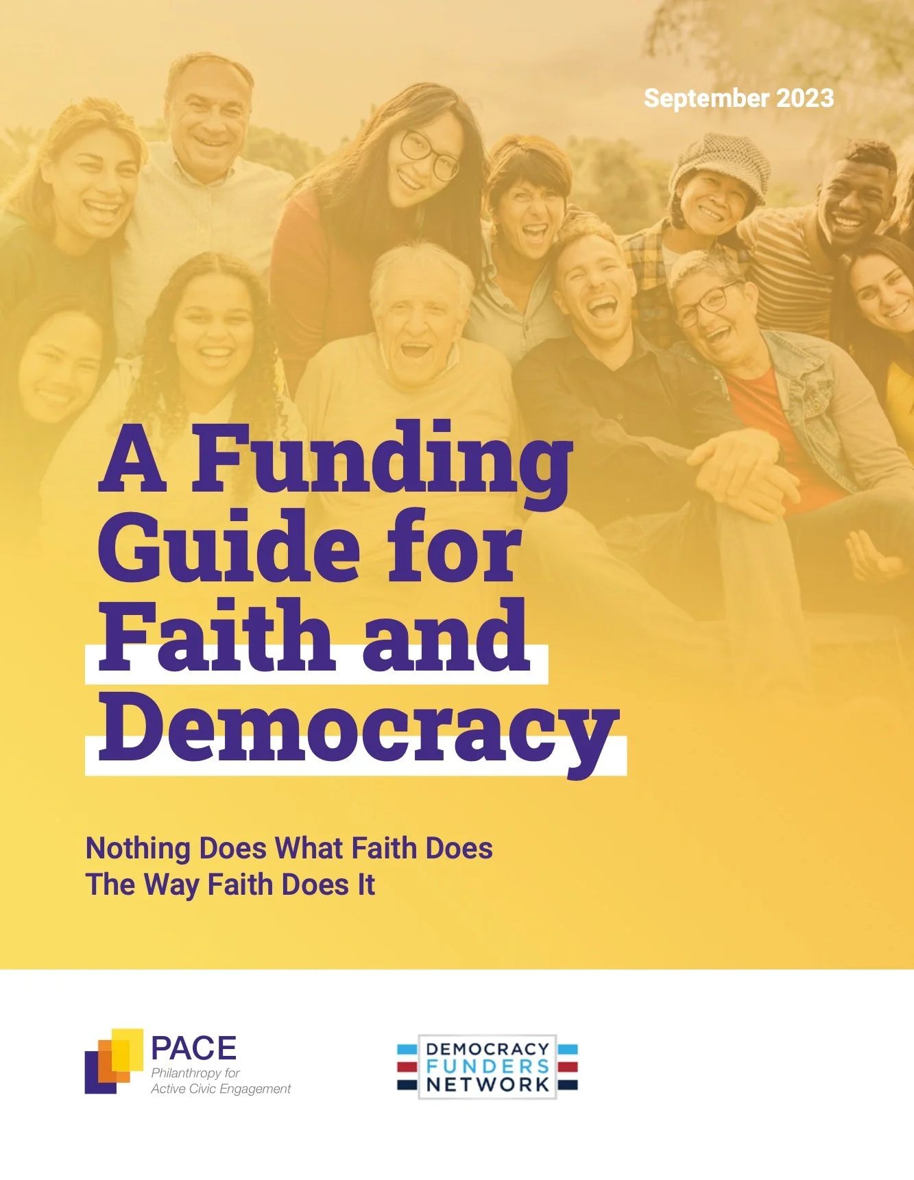 A Funding Guide for Faith and Democracy: Nothing Does What Faith Does Like Faith Does It