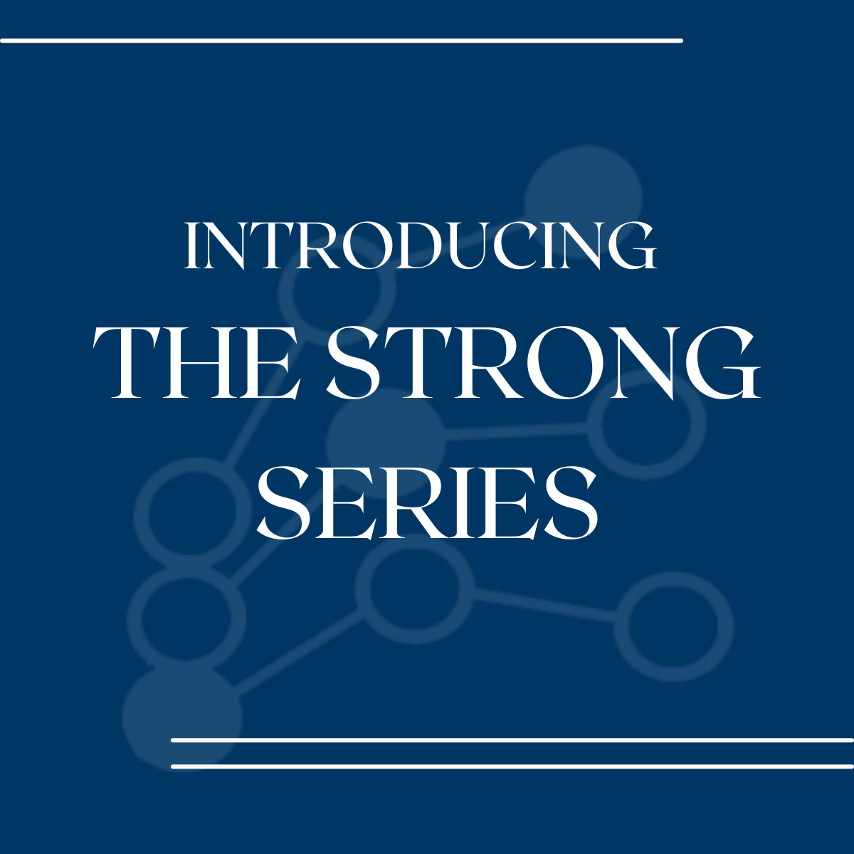 The Strong Series