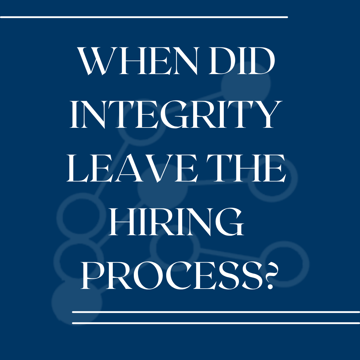Integrity and the Job Seeker