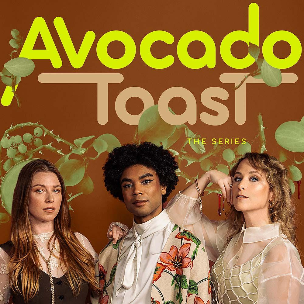 Avocado Toast the Series - Season 2 