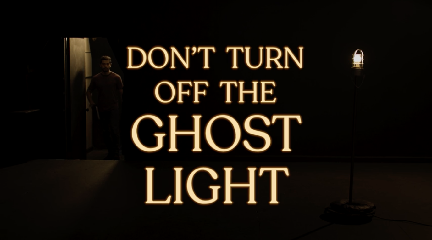 Don't Turn Off the Ghost Light