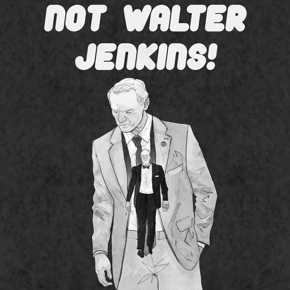 Not Walter Jenkins!