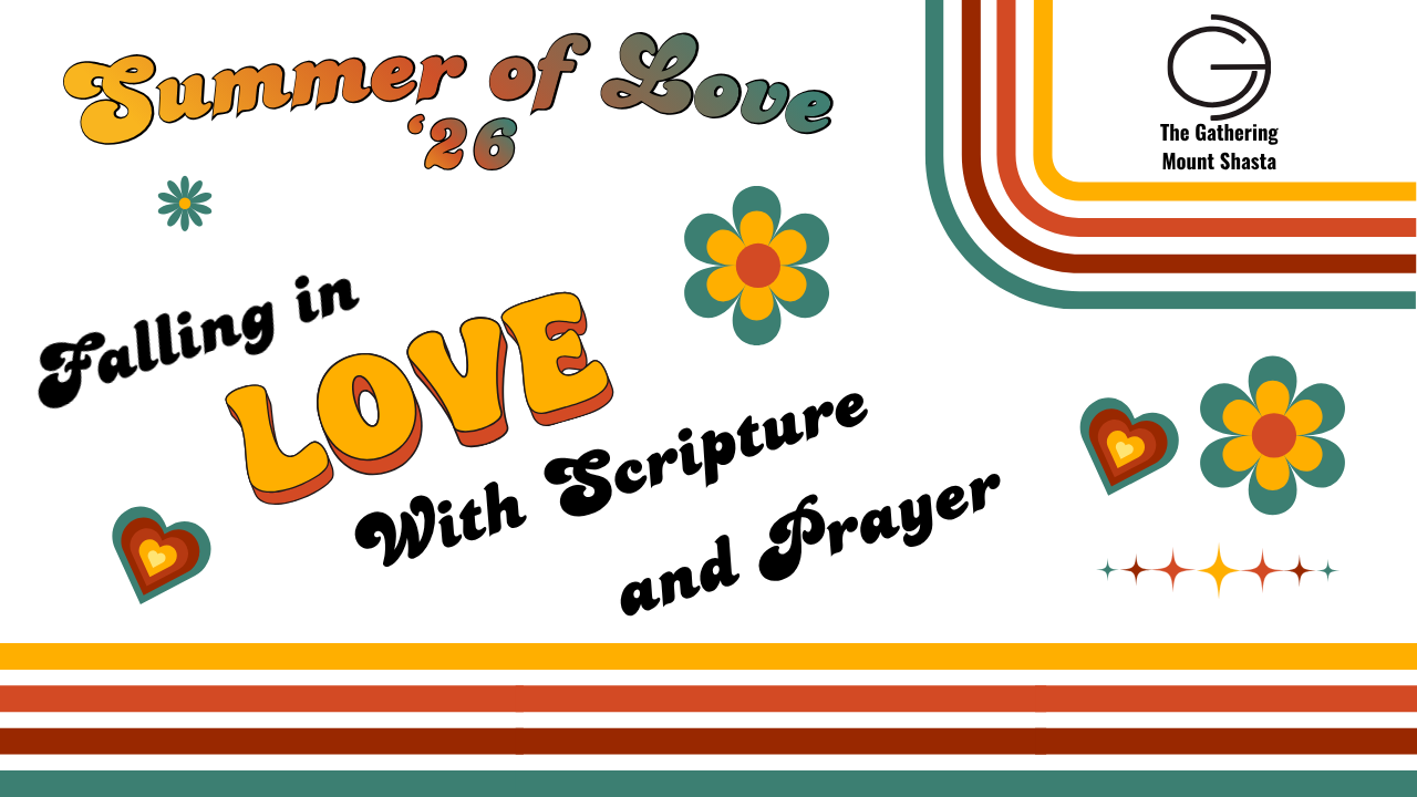 Happy Father's Day! Sermon Series: SUMMER OF LOVE: Falling in Love with Scripture &amp; Prayer                