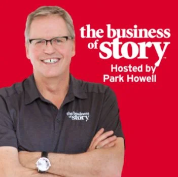 The Business of Story - With Park Howell &amp; Mike Adams
