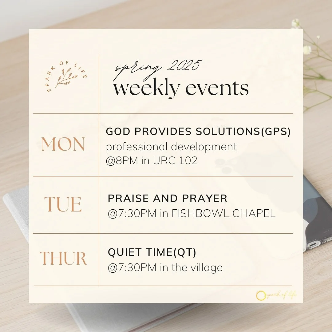 Here is a list of our weekly events for this semester!! Continue to be on the lookout for updates through our instagram, and have a blessed rest of the week:)