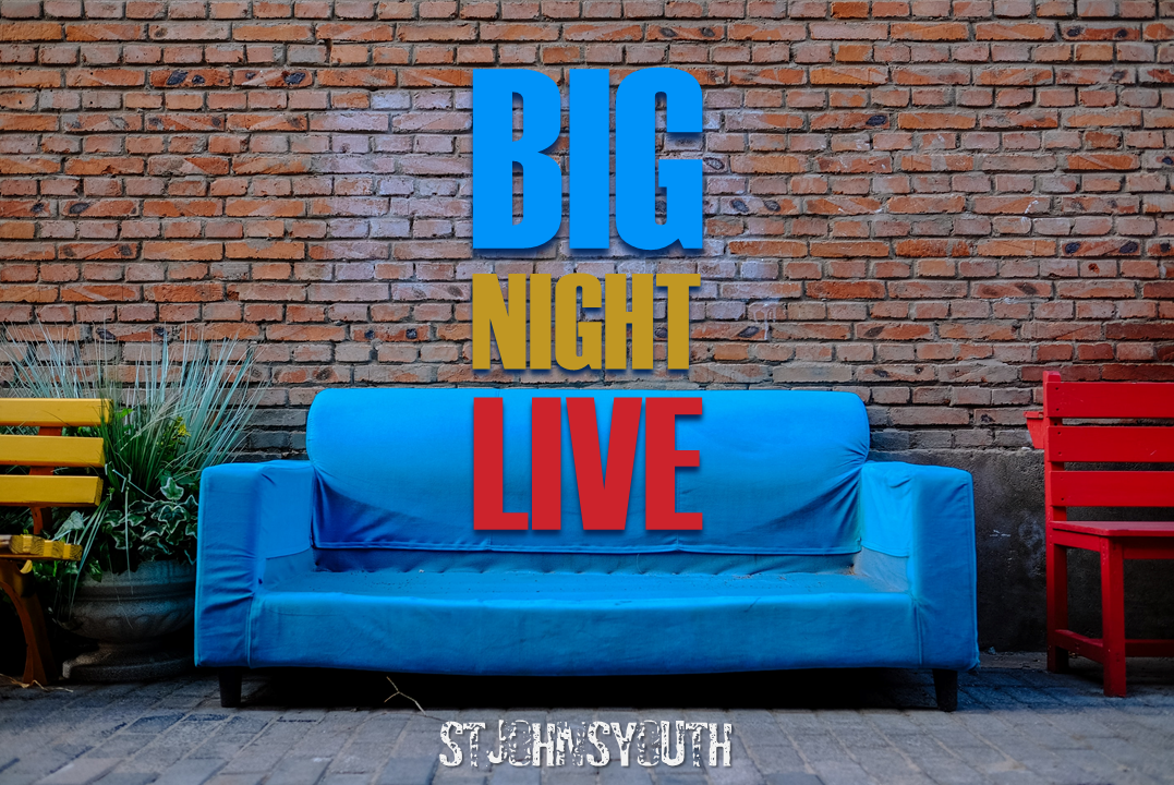 St John's Youth - Big Night Live