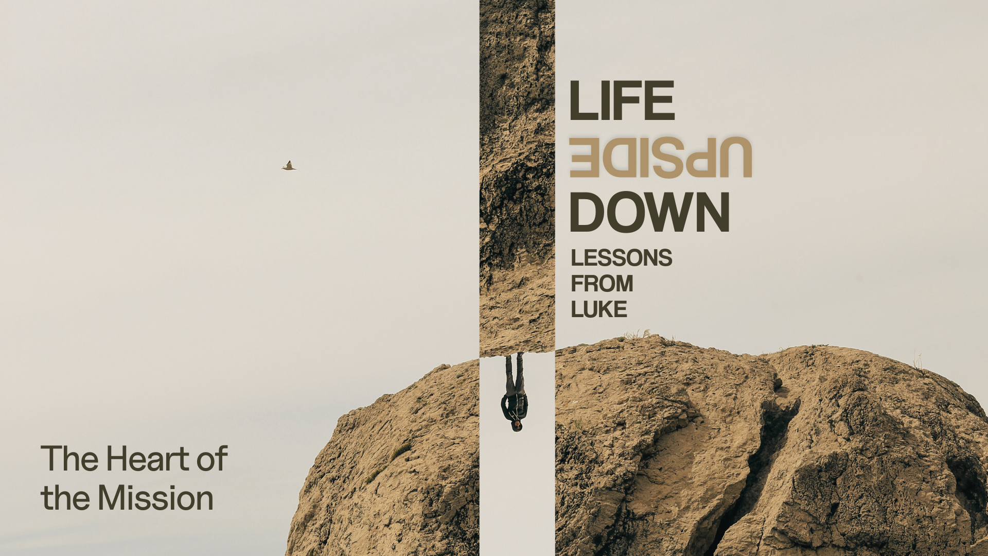 Upside Down: Lesson From Luke | The Heart Of The Mission | Antony Spencer 