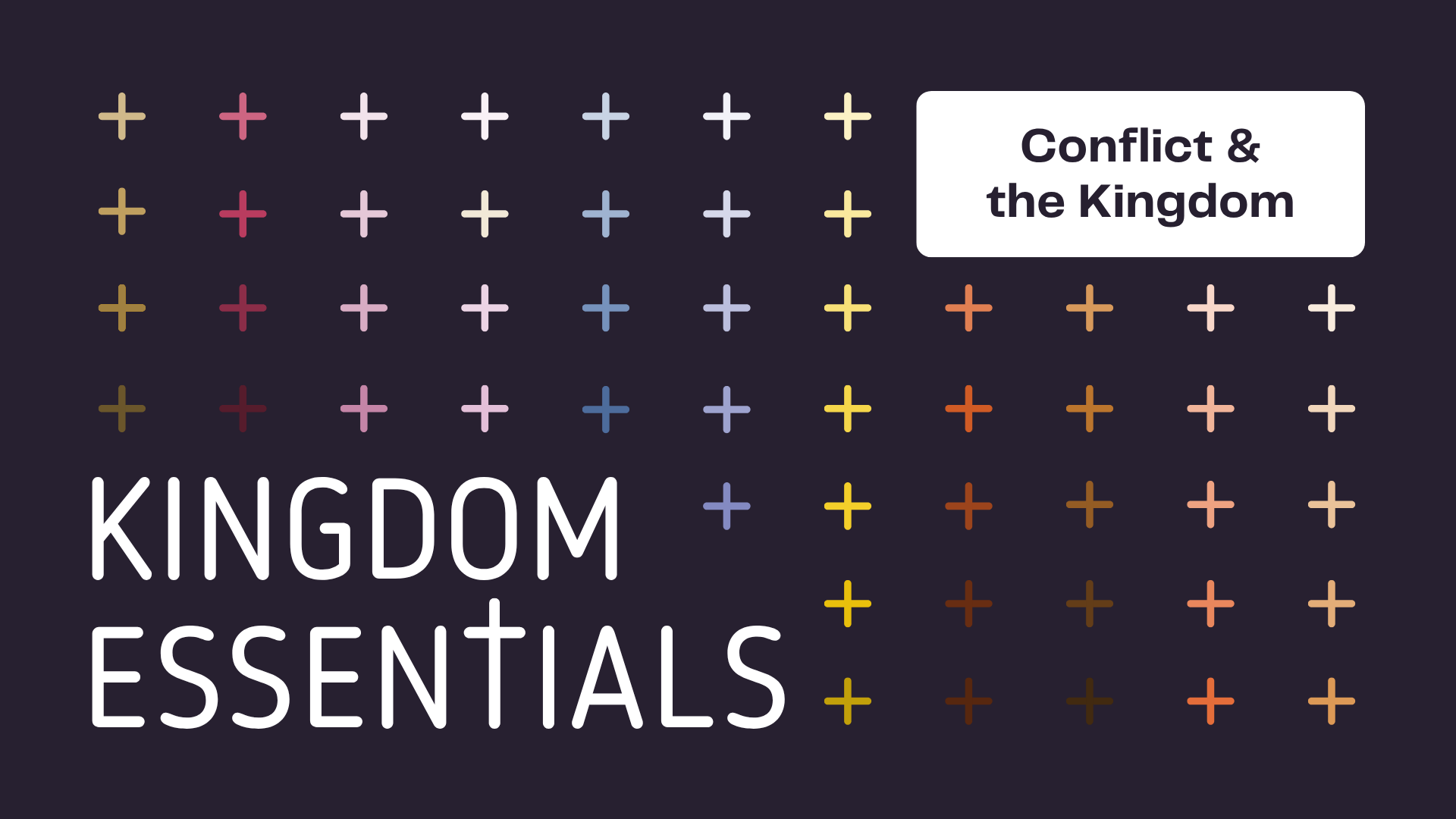 Kingdom Essentials | Conflict and the Kingdom | James Gandon