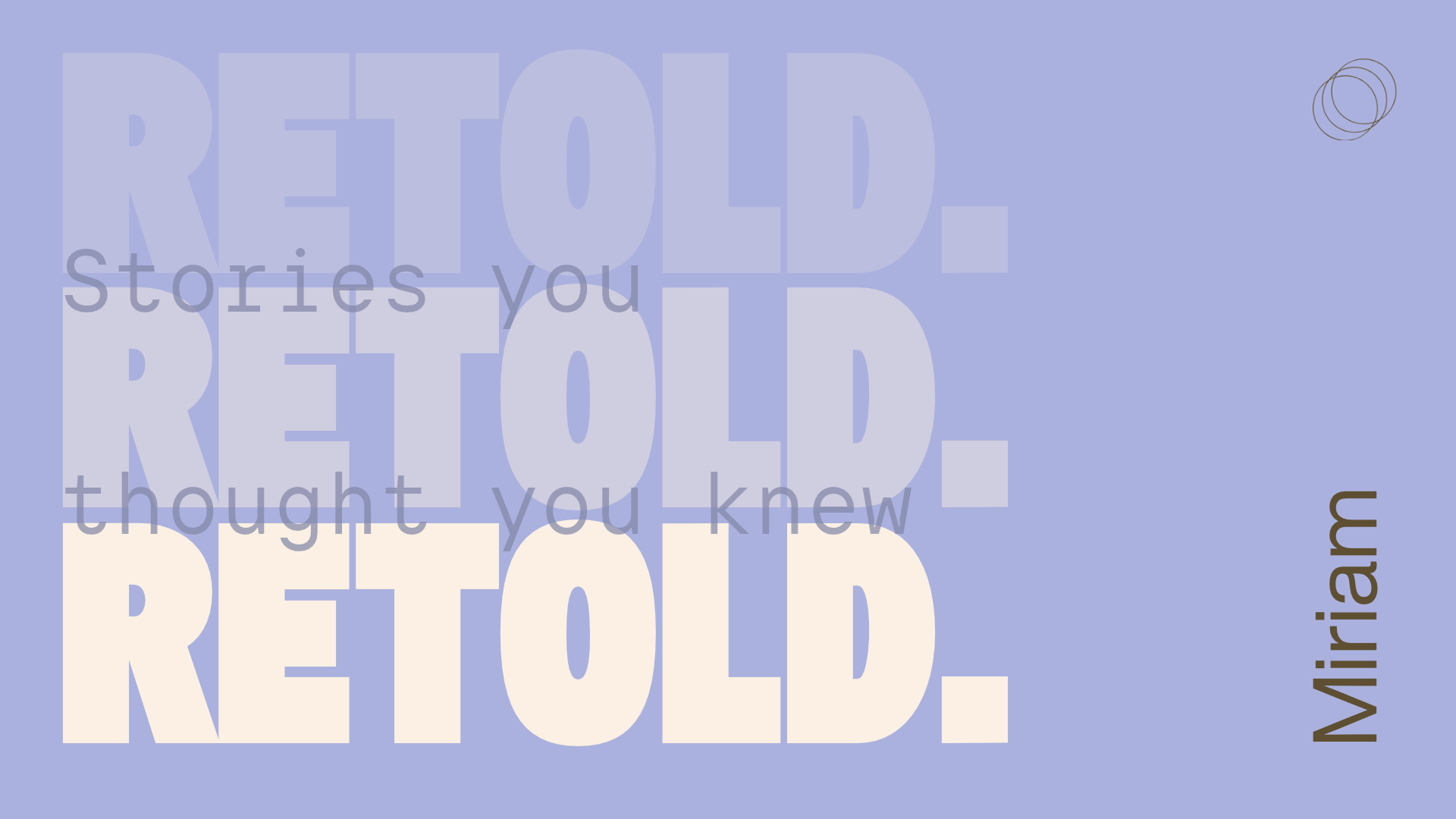 Retold: Stories You Thought You Knew | Miriam | Micky Drever