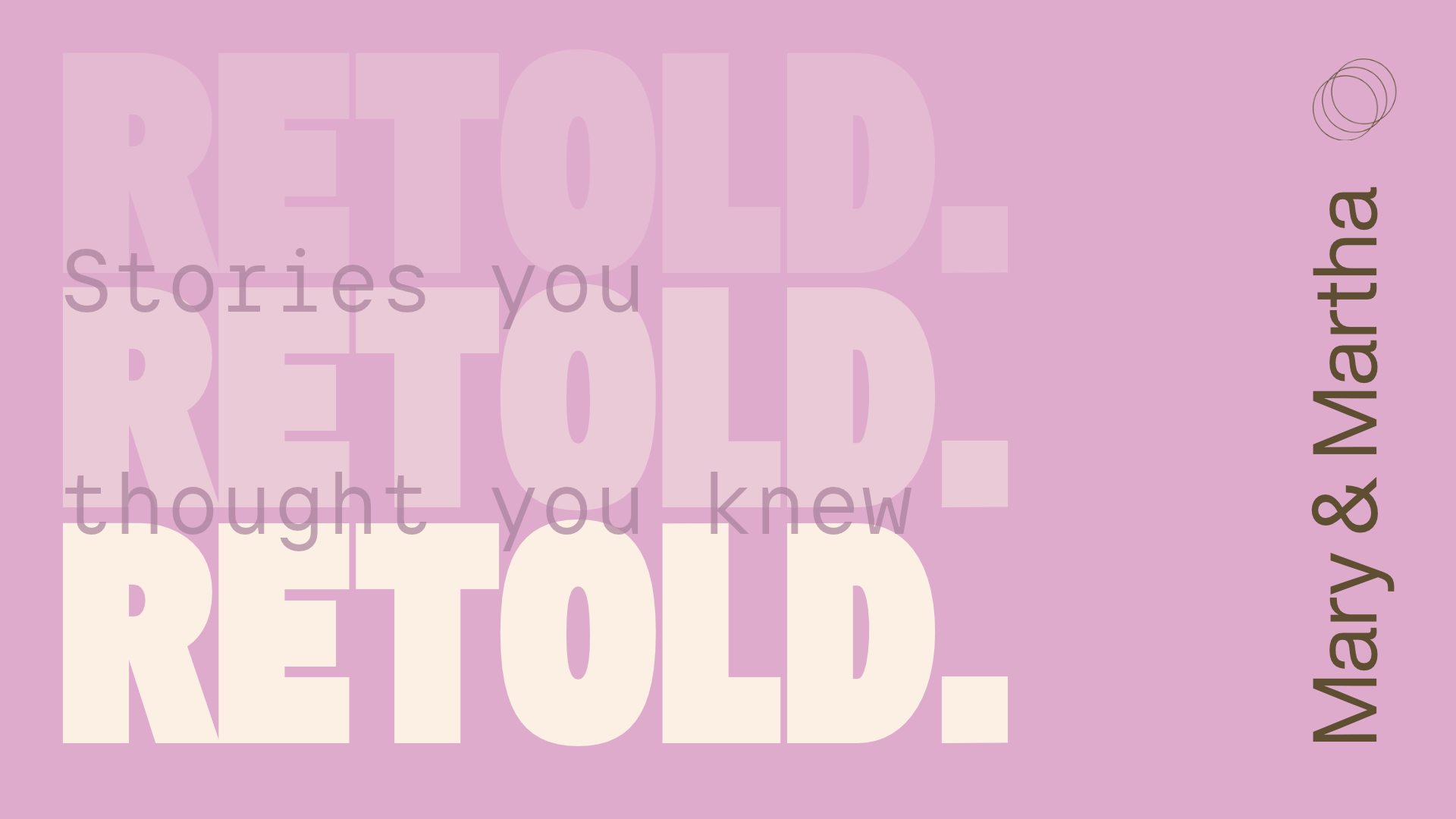 Retold: Stories You Thought You Knew | Mary &amp; Martha | Jo Jennings