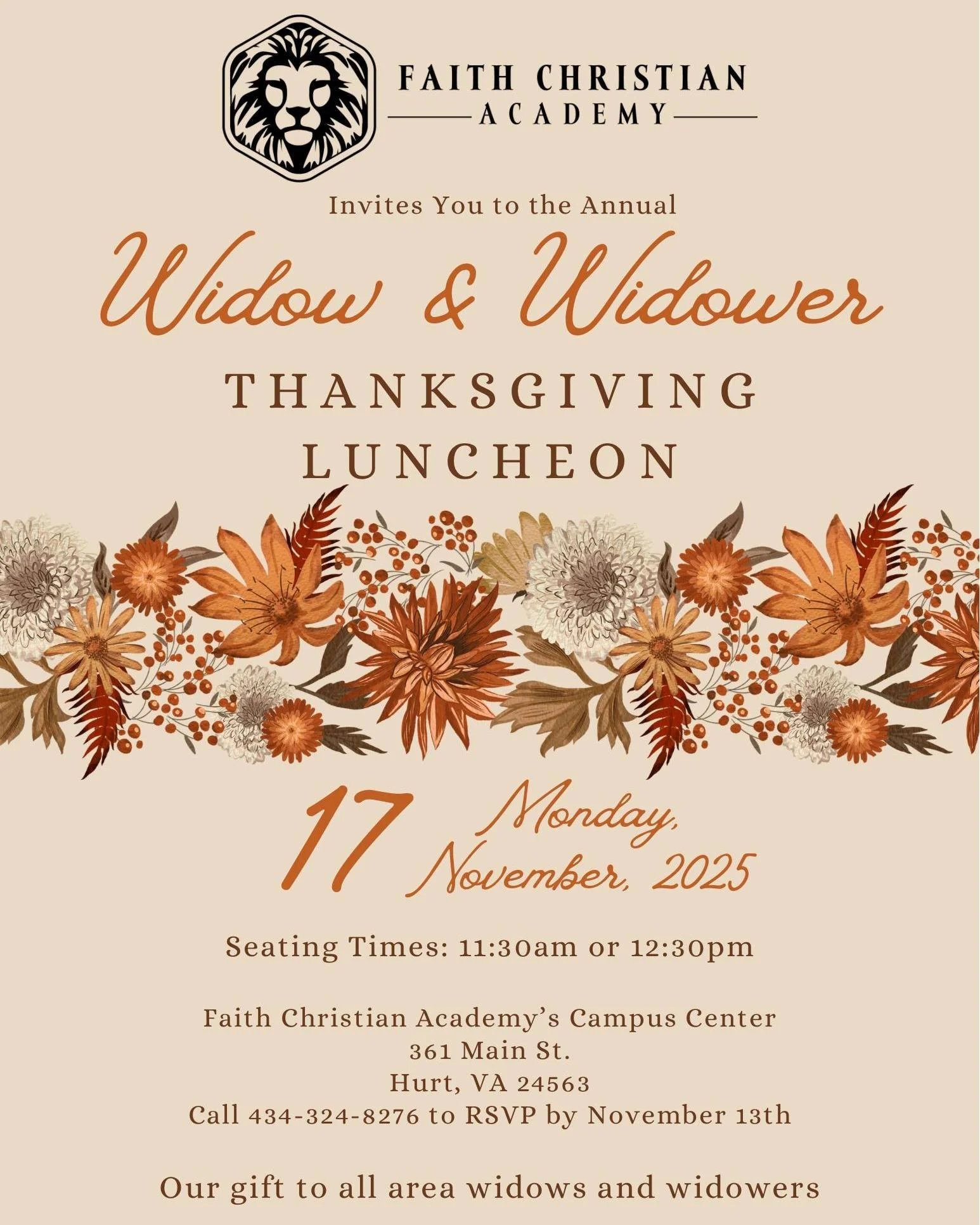 🍁 FCA's Annual Widow &amp; Widower Thanksgiving Luncheon 🍁

We warmly invite all area widows and widowers to join us for a special Thanksgiving Luncheon, our gift to you in gratitude, love, and community.

Faith Christian Academy &ndash; Campus Cen