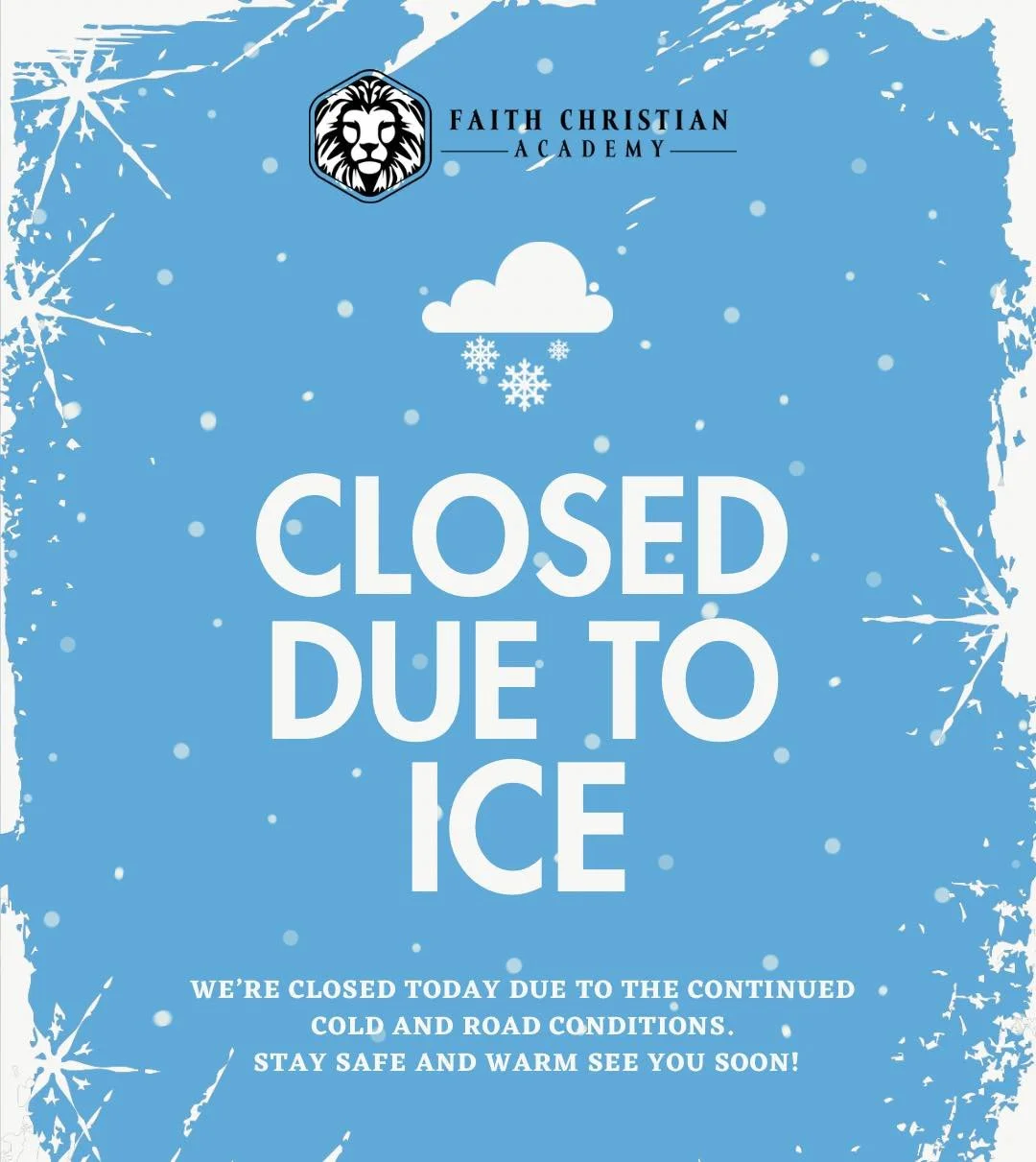 📢 IMPORTANT ANNOUNCEMENT 📢
Due to continued cold and poor road conditions, Faith Christian Academy will be CLOSED, Wednesday, January 28th.
Stay warm and stay safe!