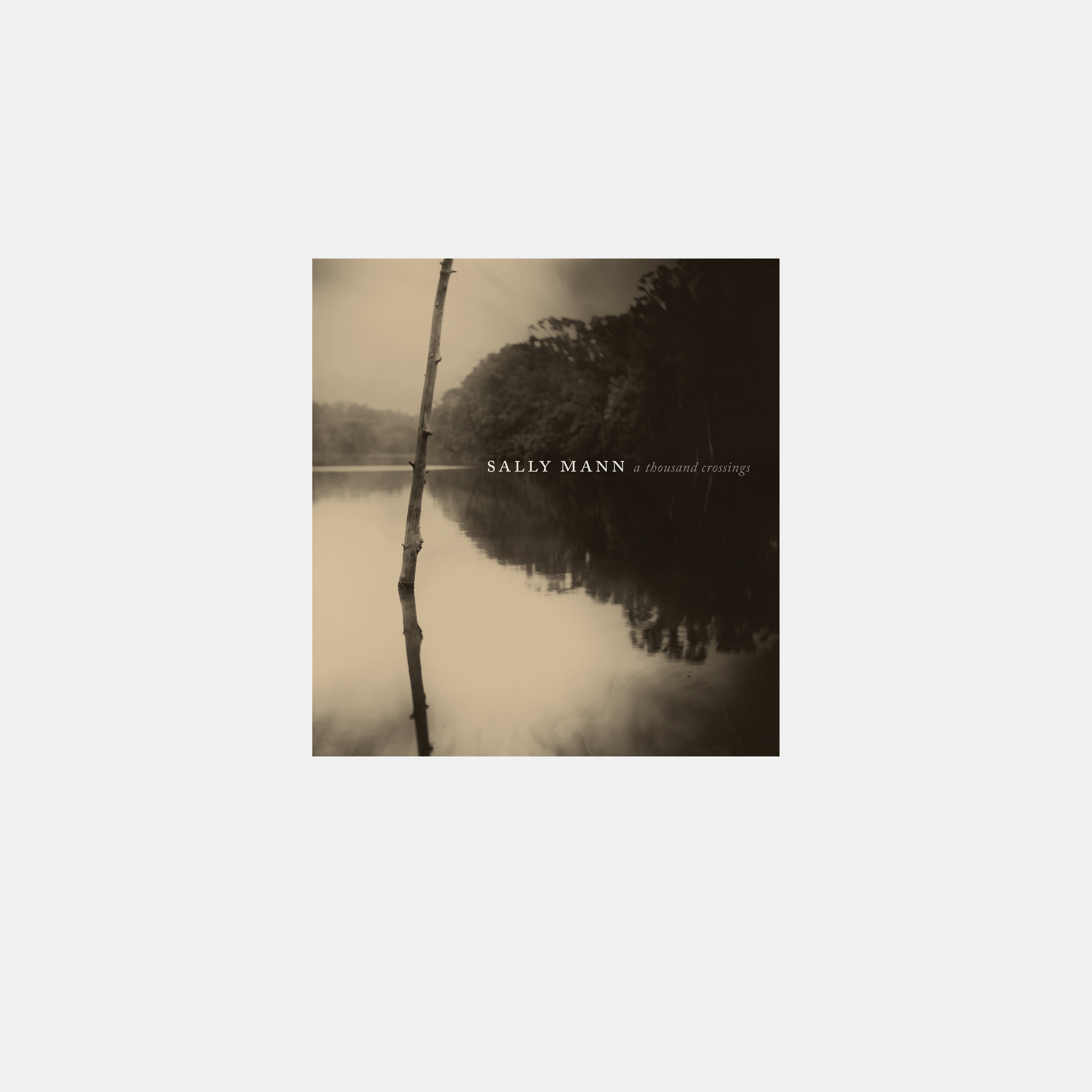 A Thousand Crossings Sally Mann