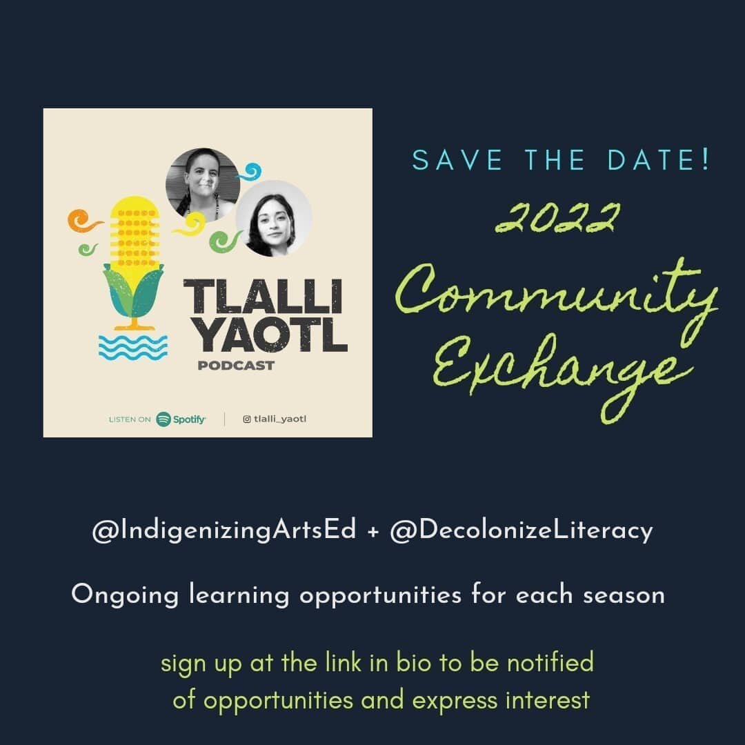 ✨Save the Date!✨@decolonizeliteracy and I have been hard at work planning a year-long Community Exchange through our joint project, @tlalli_yaotl. The intention is four seasons of ongoing learning opportunities aligned with our ceremonial calendars. 