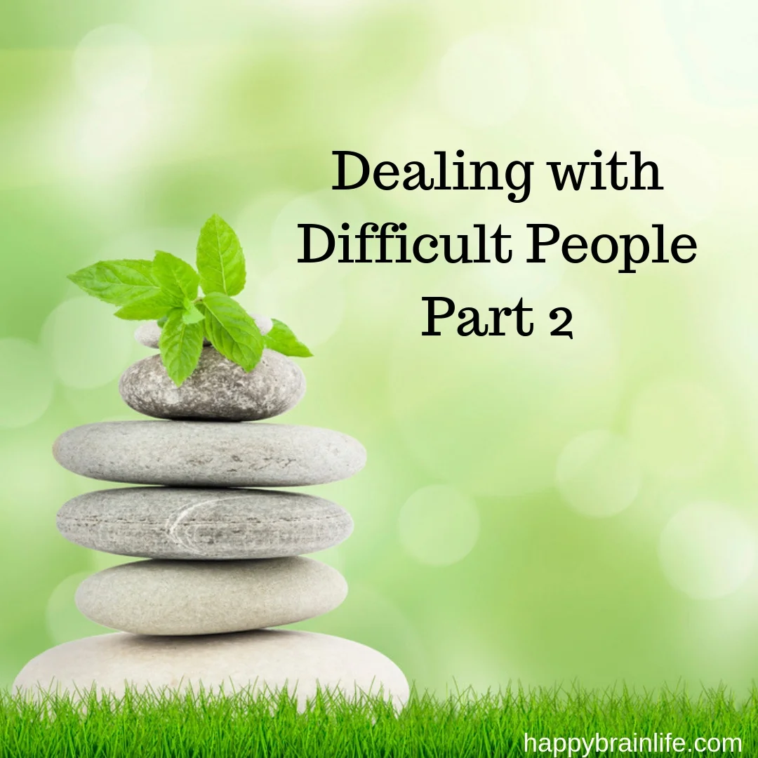 Dealing with Difficult People Part 2
