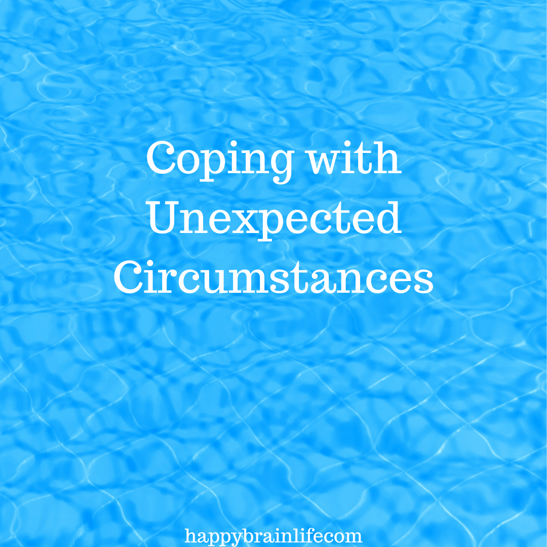 Coping with Unexpected Circumstances