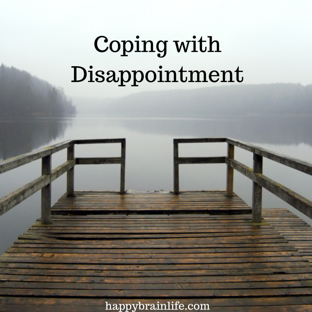 Coping with Disappointment — Happy Brain Life