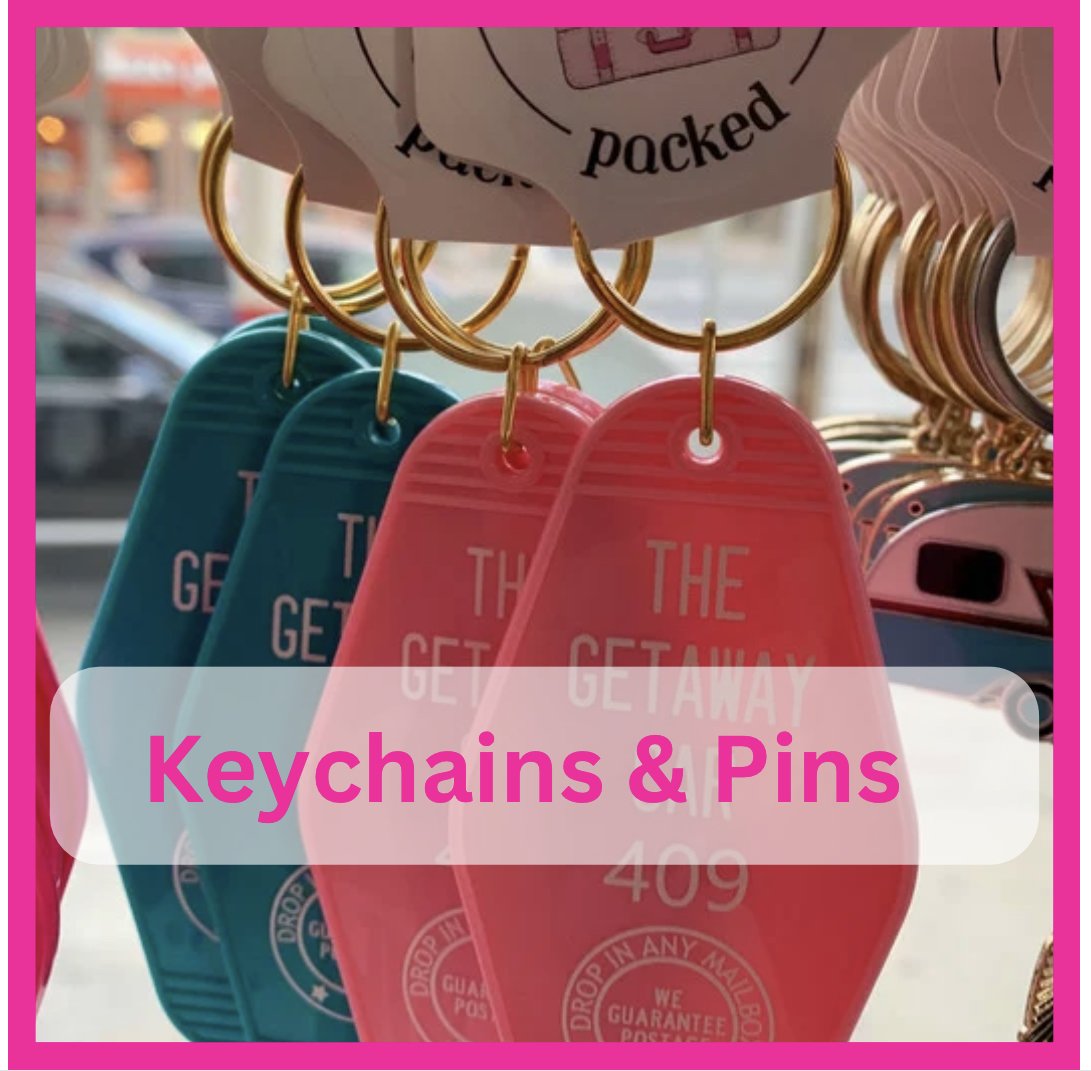Keychains &amp; Pins