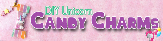 DIY Unicorn Candy Charms.jpg
