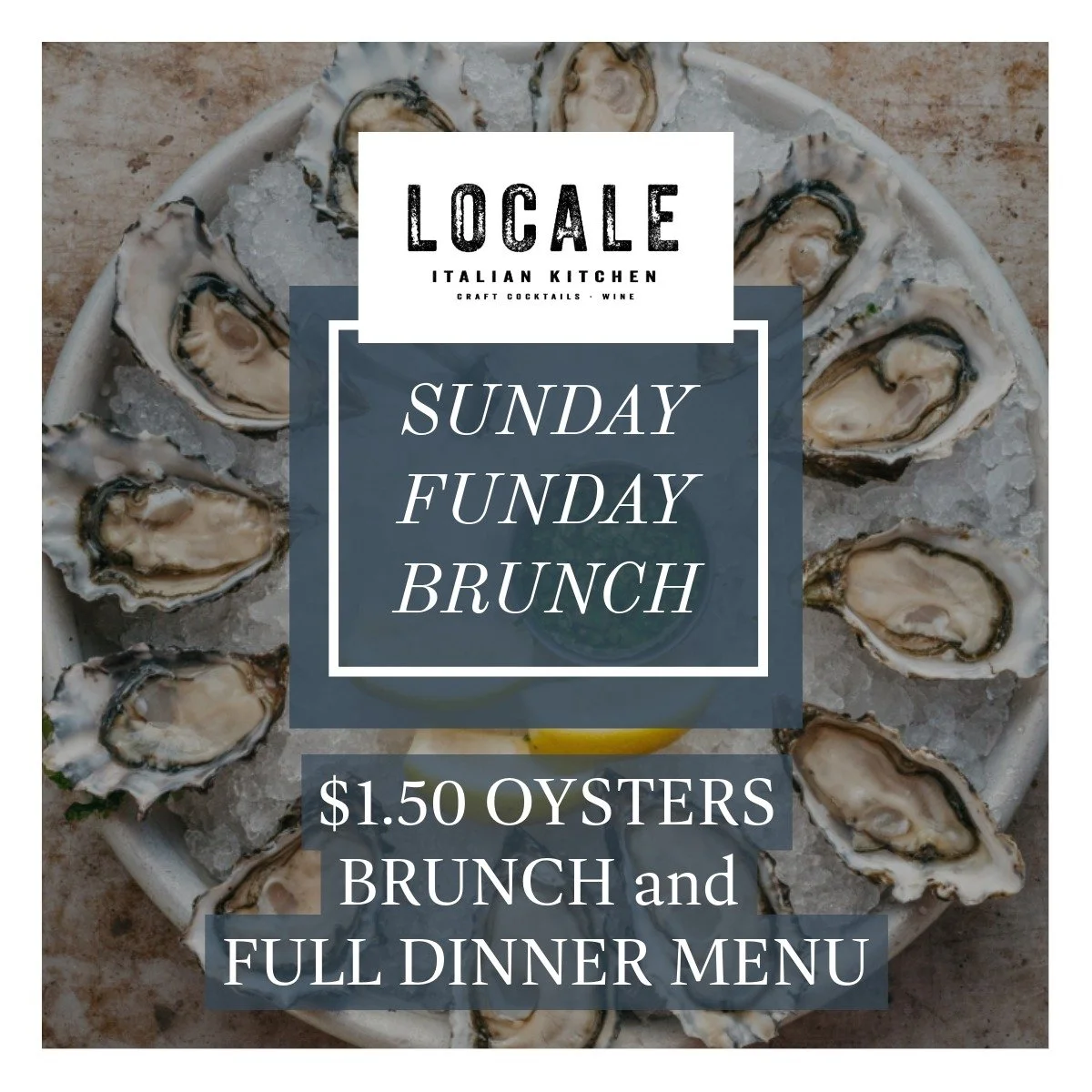 Sunday Funday Brunch at Locale!! Starts at 11:00am, enjoy Brunch favorites like French Toast Waffles, Eggs Benedict, and Omelettes!

And as always, $1.50 Oysters and $25 Unlimited Mimosas!!!