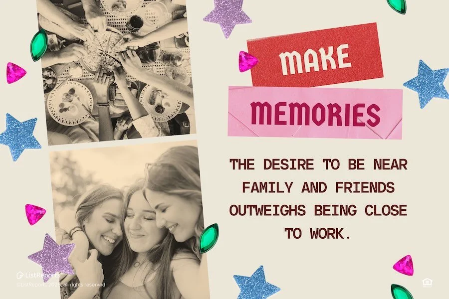 Choosing where to live is about more than convenience &mdash; it&rsquo;s about connection. Being close to family and friends can shape your day-to-day life in meaningful ways, and that matters when you&rsquo;re searching for a home. Finding the right