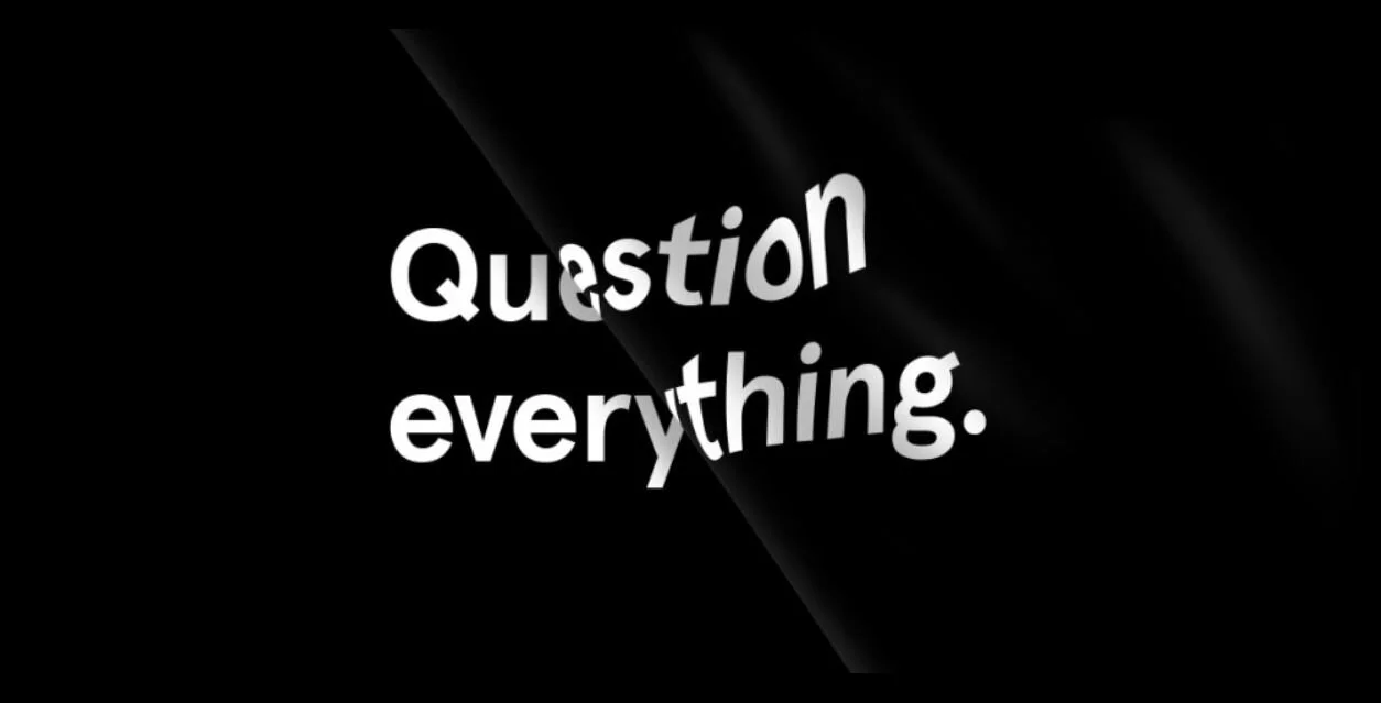 Question Everything.JPG
