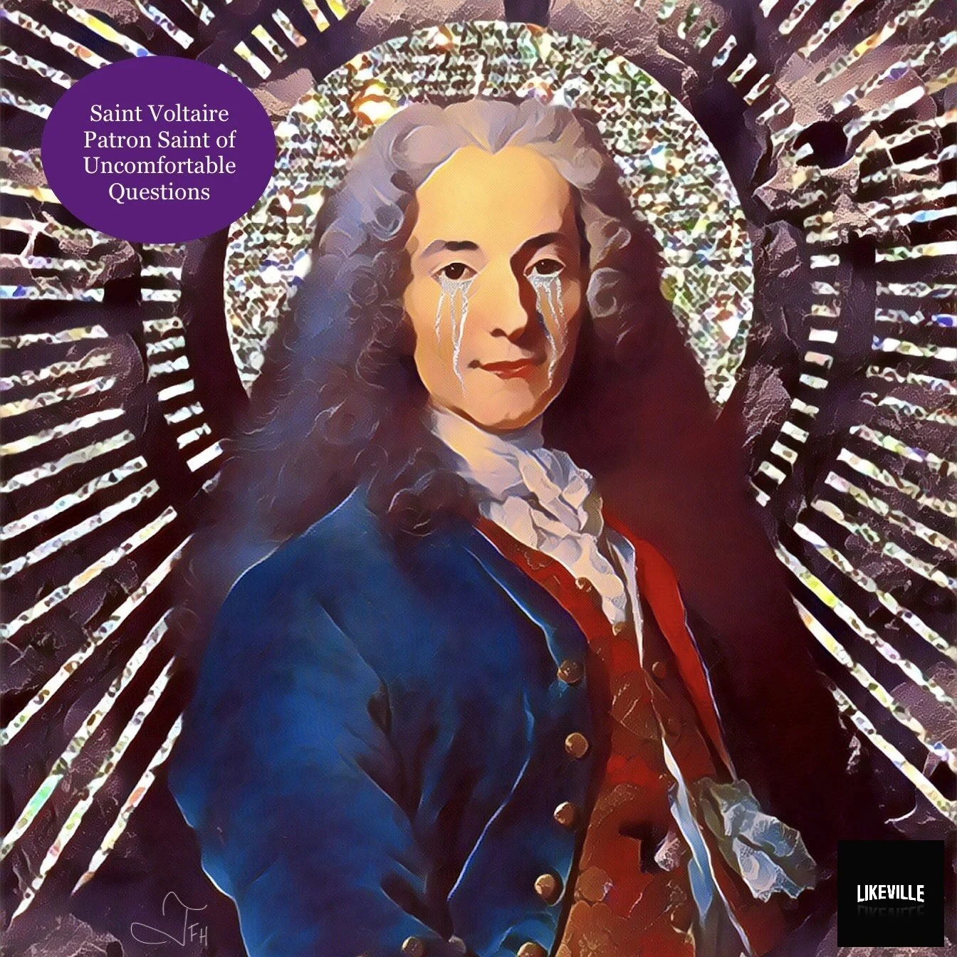 Saint Voltaire, Patron Saint of Uncomfortable Questions