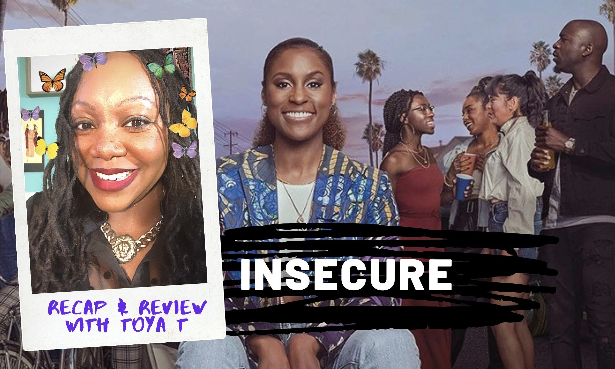 (Recap &amp; Review) Insecure | S4. Ep.9 "Lowkey Trying"