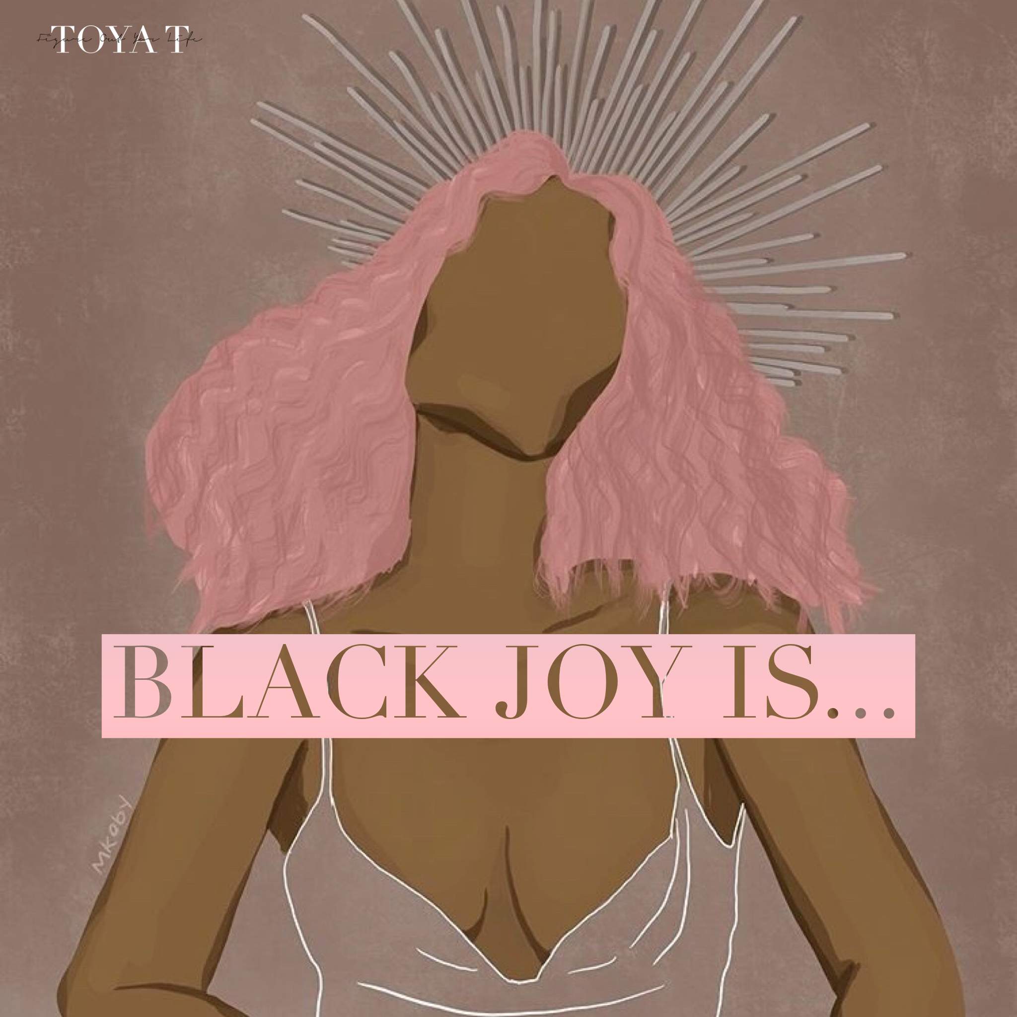 Figuring Out Black Joy and Why We Need to Cultivate It in Our Everyday Lives