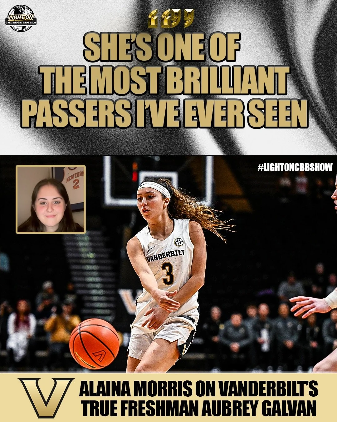 Vanderbilt true freshman guard Aubrey Galvan has been showing out ⭐️🔥

Alaina Morris spoke highly about her elite passing skills 😮&zwj;💨

&ldquo;She is one of the most brilliant passers I&rsquo;ve ever seen.&rdquo;

#LightOnCBBShow
