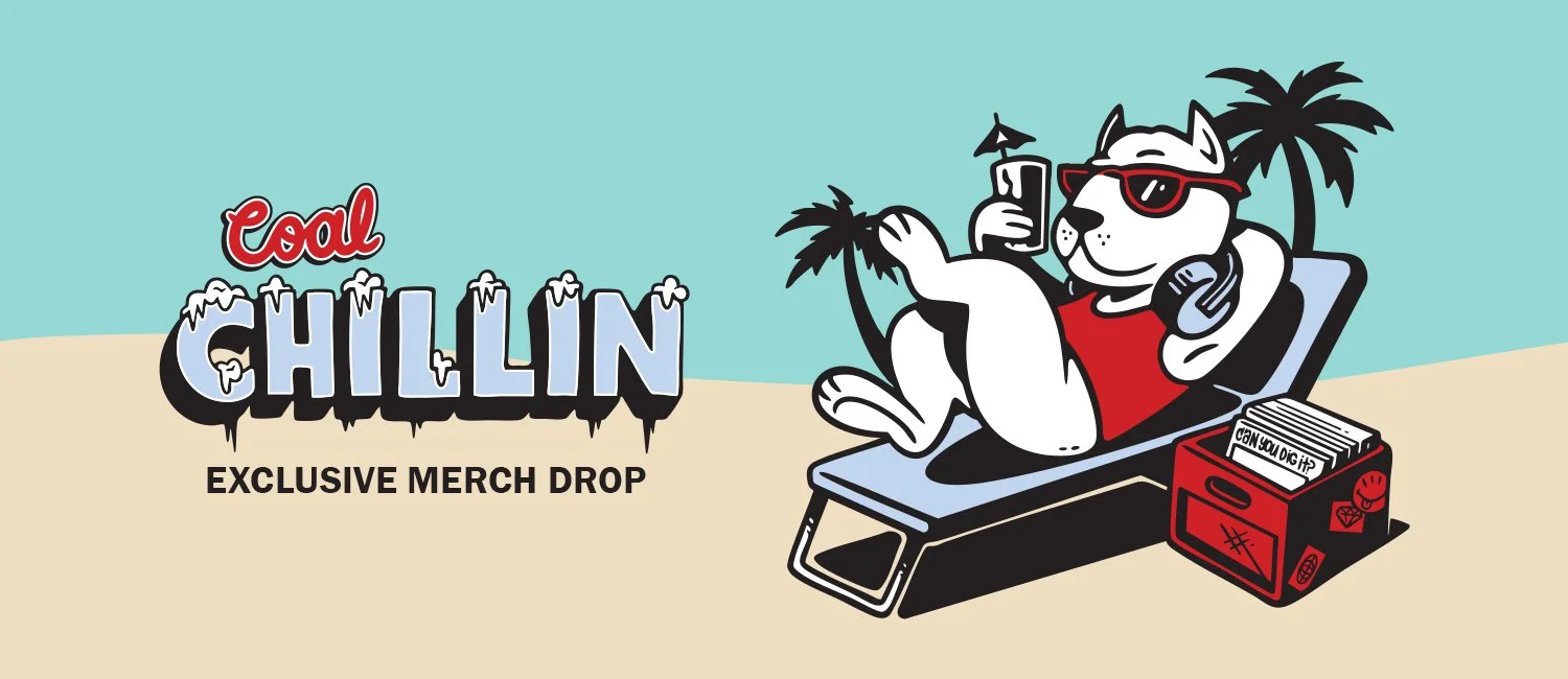 MERCH DROP: The Coal Chillin Collection Has Arrived