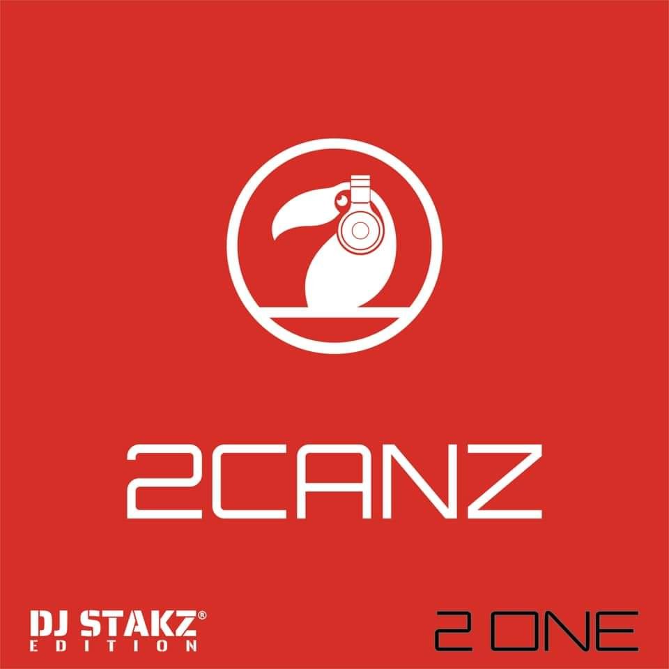 DJ Stakz Edition - 2Canz - 2 One.jpg