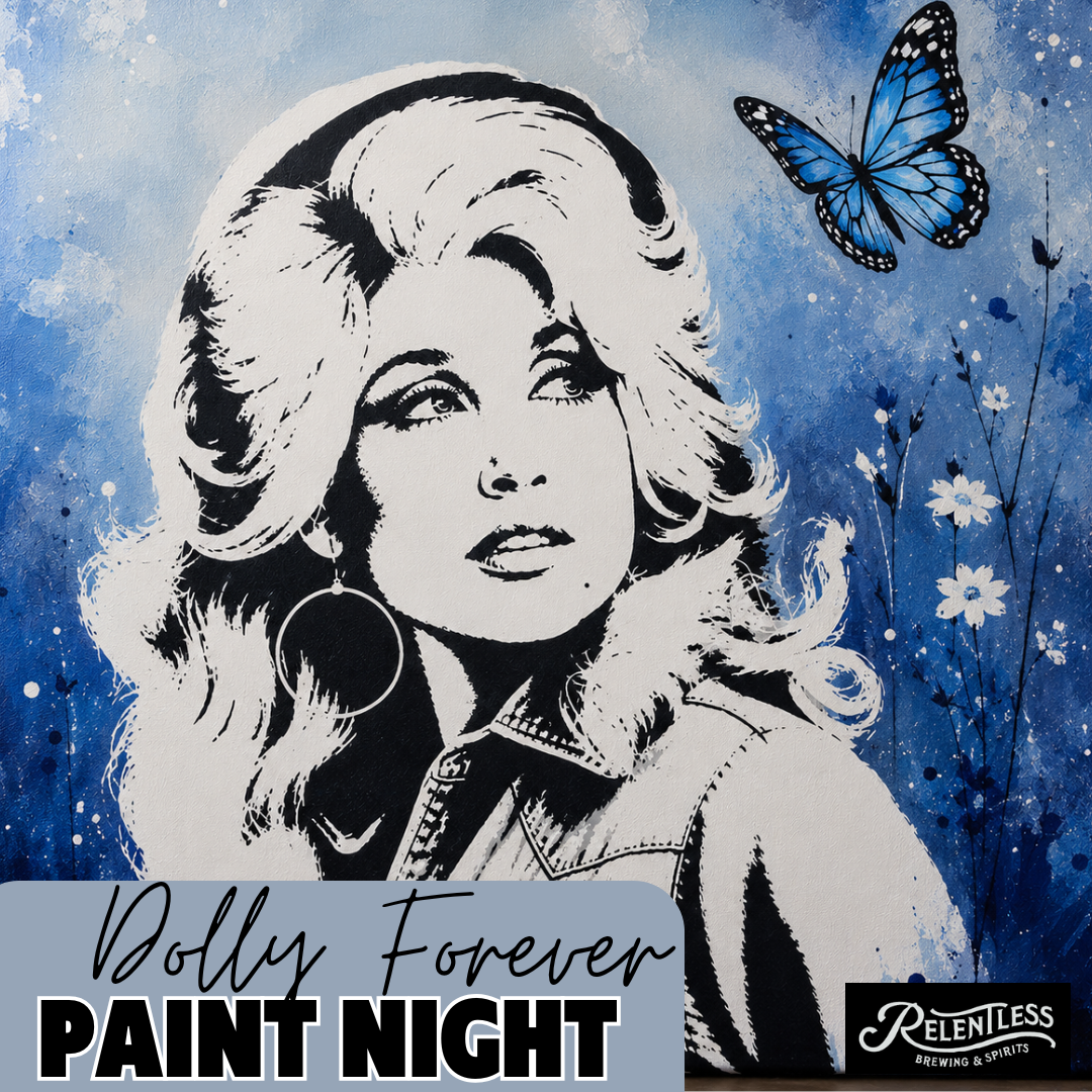 SEPT 15 6-8PM DOLLY FOREVER PAINT FOR A PURPOSE: RELENTLESS BREWING TEMECULA