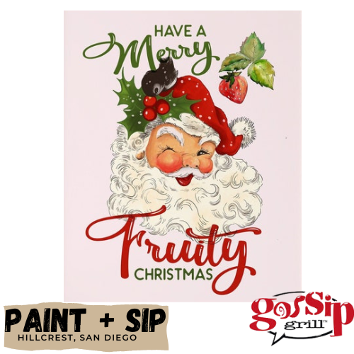 DEC 19 7-9PM NAUGHTY OR NICE PAINT + SIP: GOSSIP GRILL, HILLCREST San Diego